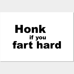 Honk if you fart hard Posters and Art